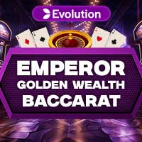 Emperor Golden Wealth Baccarat
